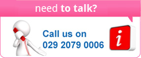 Need to talk? Call us on 029 2079 0006